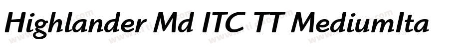 Highlander Md ITC TT MediumIta字体转换